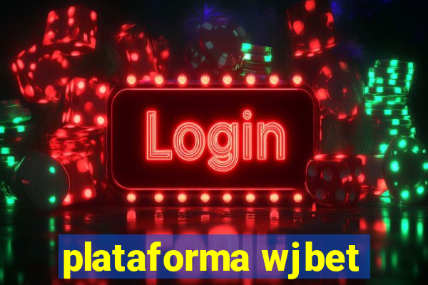 plataforma wjbet